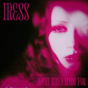 What Was I Made For (CDS)