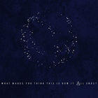 What Makes You Think This Is How It All Ends?