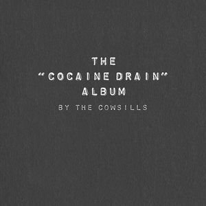 The Cocaine Drain Album (Deluxe Edition)