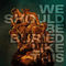Bloodred Hourglass - We Should Be Buried Like This