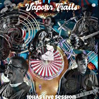 The Vapour Trails: Idhas Live Session