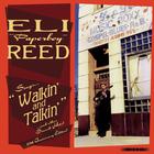 Eli Paperboy Reed - Sings Walkin' And Talkin' And Other Smash Hits! (20Th Anniversary Deluxe Edition)