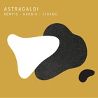 Astragaloi (With Elisabeth Harnik & Michael Zerang)