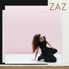 ZAZ - Sains Et Saufs