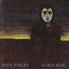 Faun Fables - Early Song