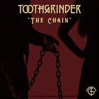 Toothgrinder - The Chain (CDS)