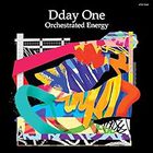 Dday One - Orchestrated Energy