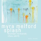 Myra Melford Splash (With Michael Formanek & Ches Smith)