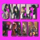 Sweet Pain (Limited Edition)