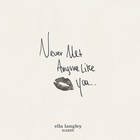 Ella Langley - Never Met Anyone Like You (CDS)