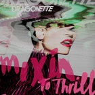 Dragonette - Mixin To Thrill