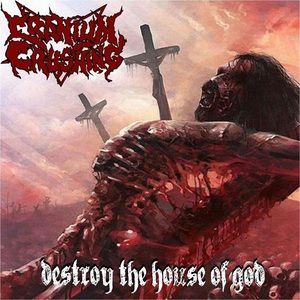 Destroy The House Of God