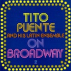 Tito Puente - On Broadway (Vinyl)