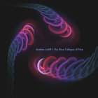 The Slow Collapse Of Time