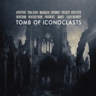Tomb Of Iconoclasts