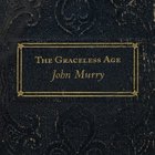 The Graceless Age (Bonus Tracks Edition)