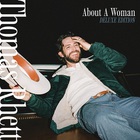 Thomas Rhett - About A Woman (Deluxe Version)