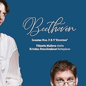 Beethoven: Violin Sonatas 3 & 9