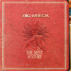 Big Wreck - The Rest Of The Story