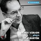 Denes Varjon - Denes Varjon plays Bela Bartok