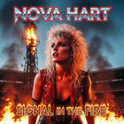 Nova Hart - Signal In The Fire: Hard Rock Adrenaline