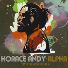 Horace Andy - Two Phazed People (With Horace Andy & Alpha)