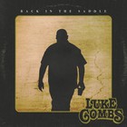 Luke Combs - Back In The Saddle (CDS)