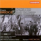Bridge: Orchestral Works Vol. 6 (With BBC National Orchestra Of Wales)