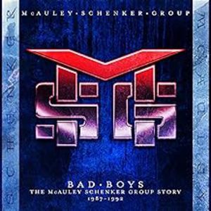 Bad Boys: The Mcauley Schenker Group Story 1987-1992