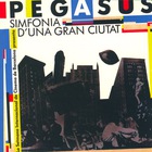 Pegasus - Simfonia D'una Gran Ciutat