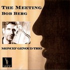 The Meeting (With Moncef Genoud Trio)