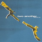 Two Another - Back To Us (Deluxe Edition) CD2