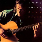 Doug Smith - Deep Heart