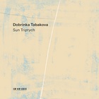 Dobrinka Tabakova - Tabakova: Sun Triptych