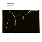 Jon Balke - Skrifum
