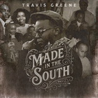 Travis Greene - Made In The South