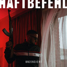 Haftbefehl - Unzensiert