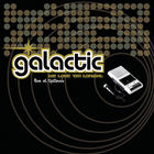 Galactic - We Love 'Em Tonight (Live At Tipitina's)