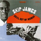 Skip James - Devil Got My Woman (Vinyl)