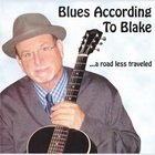 Blues According To Blake...A Road Less Traveled