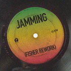 Jamming (Fisher Rework)