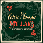 Celtic Woman - Nollaig - A Christmas Journey