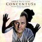 Concentus II - The John Wetton Live Collection Vol. 2 CD3