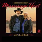 Mississippi Heat - Don't Look Back