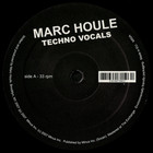 Marc Houle - Techno Vocals (EP) (Vinyl)