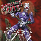 Dangerous Toys - XX: 20Th Year Anniversary Concert Celebration