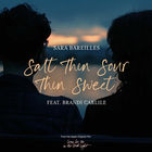 Sara Bareilles - Salt Then Sour Then Sweet (Feat. Brandi Carlile) (CDS)