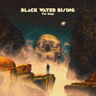 Black Water Rising - The Edge