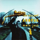 More Jazz (With Anorak)