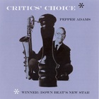 Pepper Adams - Critics' Choice (Vinyl)
